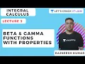 Integral Calculus Beta and Gamma Functions with Properties Maths for IIT JAM 2021