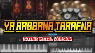 ya rabbana tarafna gothic metal version 