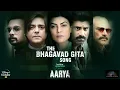 Hotstar Specials Aarya | The Bhagavad Gita Song