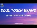Soul Touch Brand - Mdomo Uliponza Kichwa (Official Lyrics Video)