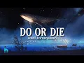Lagu Do Or Die - Axel Johansson Slowed Reverb (Lyrics)