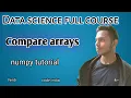how to compare numpy arrays numpy tutorial in hindi data Science tutorial in hindi