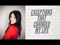 7 Exceptions That Changed My Life and can change yours too