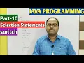 JAVA PROGRAMMING Part-10 Selection Statements switch