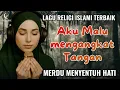 Lagu Aku Malu Mengangkat Tangan | Lagu Religi Menyentuh Hati, Bikin Nangis