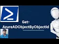 Get-AzureADObjectByObjectId Get-AzureADObjectByObjectId PowerShell Command