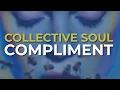 Collective Soul - Compliment (Official Audio)