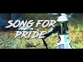 Download Lagu SONG FOR PRIDE FULL VERSION ( LIRIK )