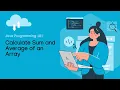 Calculate Sum and Average of an Array in Java Programming Java Basics