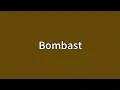 Bombast Meaning