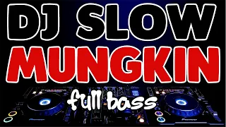 dj mungkin potret dj slow full bass cover by t salsabilah original remix bro dj 
