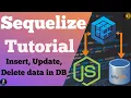 Model Instances in Sequelize Insert Update and Delete Data in DB using Sequelize Sequelize