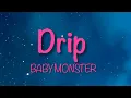 Download Lagu BABYMONSTER - ‘DRIP’ (Lyrics)