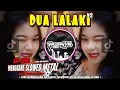 Download Lagu DJ SUNDA🔥DUA LALAKI🔥V2 MENGKANE SLOWED METAL DROP BOOTLEG ENAFF | YAUDAHIYADJ RMX AZIFVNKY