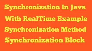 Synchronization in Java with Realtime Example