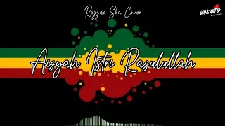 Download || AISYAH ISTRI RASULULLAH - SKA REGGAE LIRIK - COVER BY WAWANSE || MP3