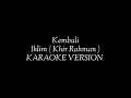 Download Lagu Kembali–Iklim (Khir Rahman) Karaoke Version