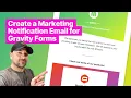 Create a Marketing Notification Email for Gravity Forms