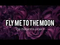The macarons project - Fly me to the moon | Lyrics