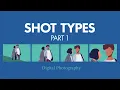 Shot Types Part 1