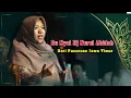 Download Lagu Pengajian Full Lucu Terbaru Bu Nyai Hj Nurul Abidah (Pasuruan)  Bersama Rebana Classic NURUL JALAL