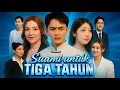 Suami Untuk Tiga Tahun Drama China | Drama Story \u0026 Facts Review