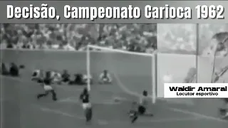 Final do Campeonato Carioca de 1962 (Botafogo 3 x 0 Flamengo 15/12/1962)