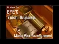 Download Lagu EYE'S/Yuichi Ikusawa [Music Box] (Anime \