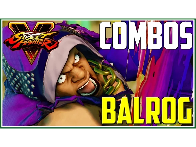 Street Fighter 5: BALROG COMBOS | (SF V, 1080p 60fps)
