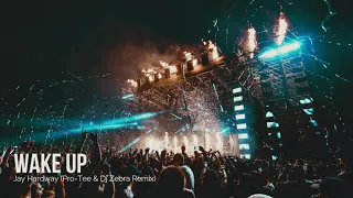 jay hardway wake up pro tee u0026 dj zebra remix 