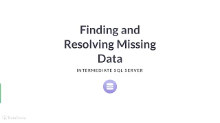 SQL Tutorial Finding and Resolving Missing Data