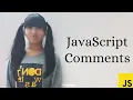 What are JavaScript Comments Code with Inaya