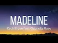 Download Lagu Zach Bryan - Madeline (Lyrics) feat. Gabriella Rose