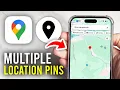 How To Pin Multiple Locations In Google Maps - Full Guide