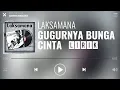 Download Lagu Laksamana - Gugurnya Bunga Cinta [Lirik]