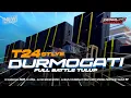 Lagu DJ DURMOGATI T24 BATTLE NULUP CETUNG BASS NYESEK BY ZAINUL 99