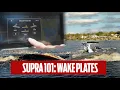 Supra 101 Wake Plates Explained