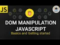DOM Manipulation in JavaScript part 1 Getting started