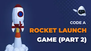Code a Rocket Launch Game Part2 - JavaScript