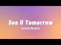 Download Lagu See U Tomorrow (Arash Buana) | Lyrics