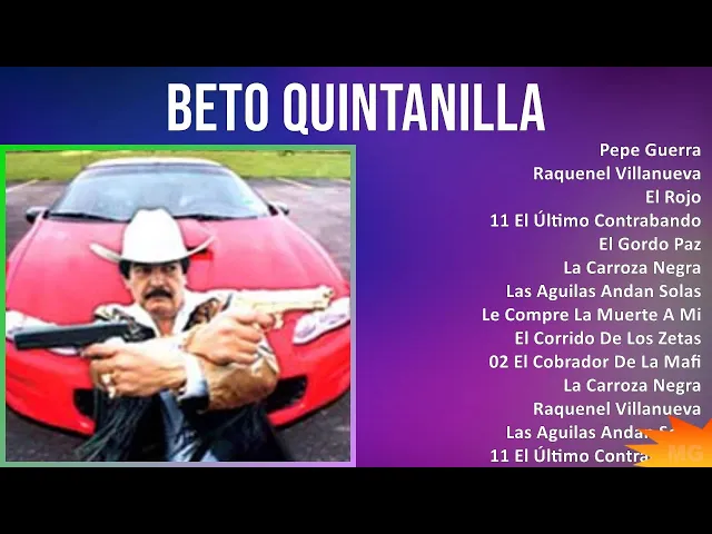 Download MP3 Beto Quintanilla 2024 MIX Grandes Exitos - Pepe Guerra, Raquenel Villanueva, El Rojo, 11 El Últi...