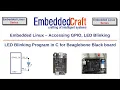 Accessing GPIO and LED Blinking - LED Blinking Program in C for Beaglebone Black board