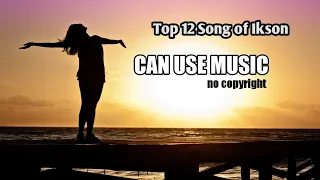 Download Top 12 Song of Ikson | Best of Ikson | No Copyright Music free download Mp3 MP3