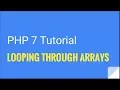 PHP 7 How to loop through arrays Tutorial Nr 13