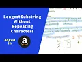 Longest Substring Without Repeating Characters - Amazon Coding Interview Question