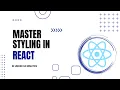 Master Styling in React Inline Styling More