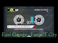 Earl George - I Won T Cry