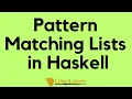 Pattern Matching Lists in Haskell