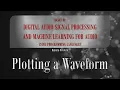 05 Plotting a Waveform - Code Example 02 Load a wav using Scipy and Plot with Matplotlib Pyplot