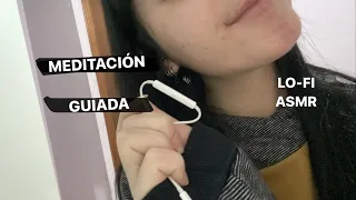 MEDITACIÓN GUIADA en ESPAÑOL | LO-FI ASMR